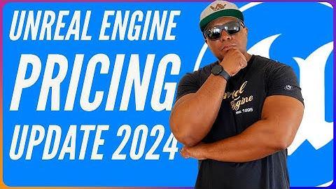 Unreal Engine Pricing Update for 5.4 and Beyond