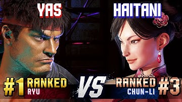 SF6 ▰ YAS (#1 Ranked Ryu) vs HAITANI (#3 Ranked Chun-Li) ▰ High Level Gameplay