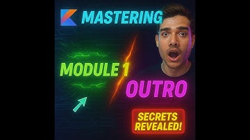 Mastering Module 1 and "Outro" in Kotlin – Your Complete Guide #android #coding #kotlin