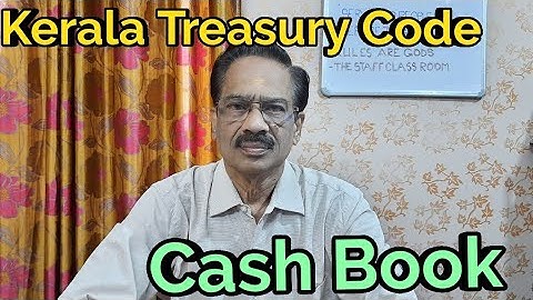 Kerala Treasury Code - Cash Book and Connected Records