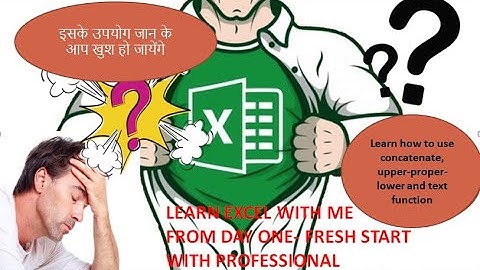 MS-EXCEL - CONCATENATE,UPPER-LOWER-PROPER,TEXT FUNCTION -LEARN STEP BY STEP