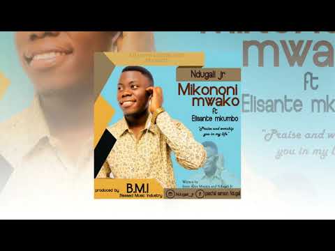 Ndugali Jr Ft Elisante Mkumbo Mikononi Mwako