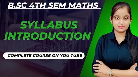 B.Sc 4th sem Maths { Syllabus} || By Jyoti Chaudhary ✍️✍️