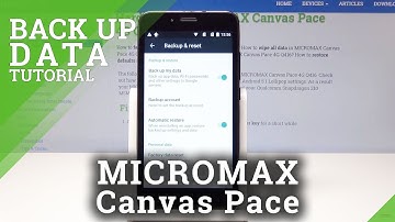 How to Enable Google Backup in MICROMAX Canvas Pace - Save Data in Google Server