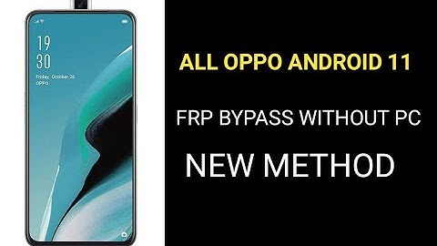 Oppo Reno 2 F CPH1989 FRP Bypass Android 11 | All Oppo Android 11 Frp Bypass Without PC