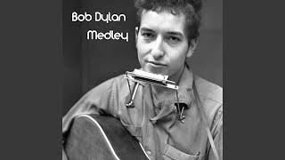Bob Dylan Medley: You&#39;re No Good / Talkin&#39; New York / In My Time of Dyin&#39; / Man of Constant...