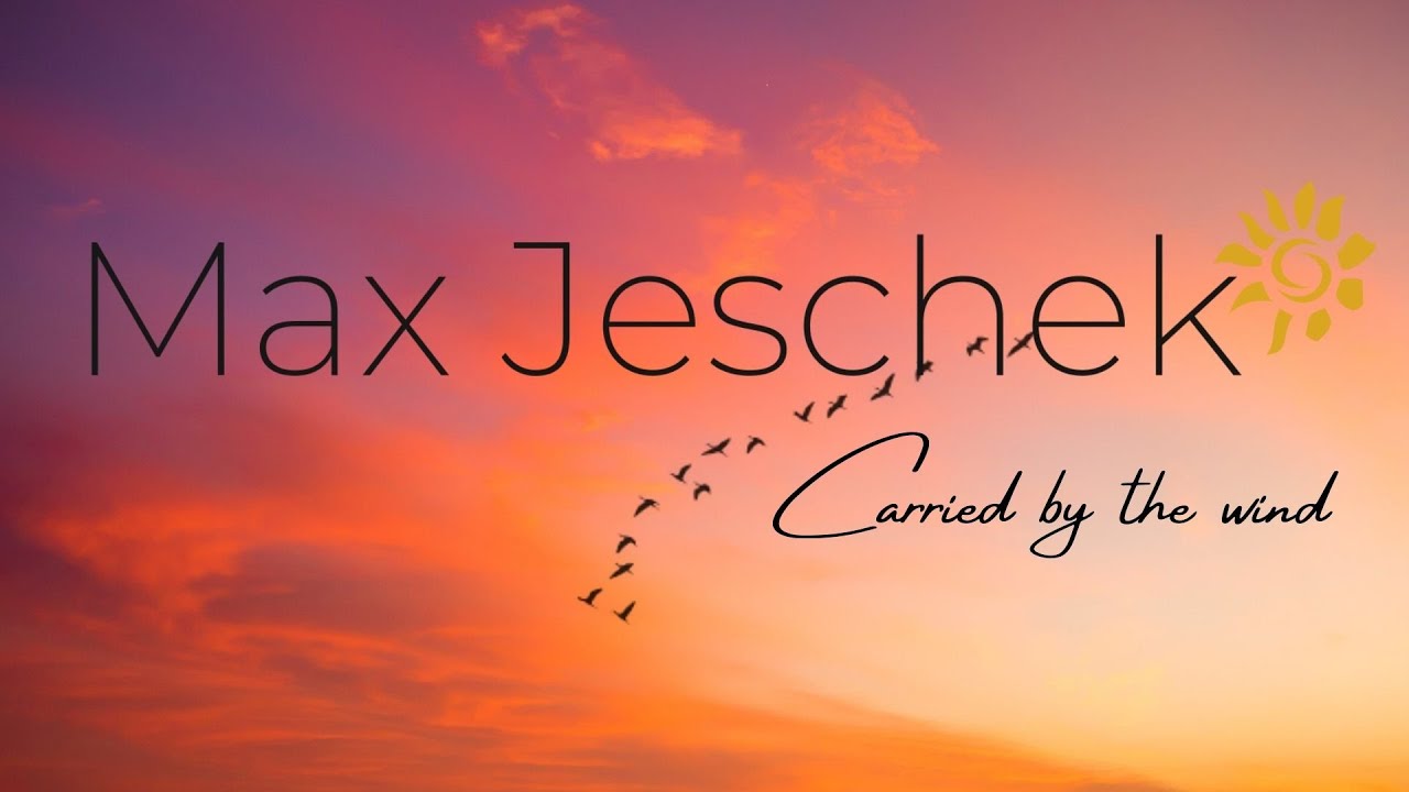 MAX JESCHEK - Carried by the wind MAX JESCHEK - Carried by the wind