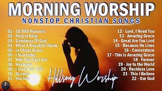 10,000 Reasons ✝️ Morning of Praise & Worship Songs Collection ✝️ Nonstop Good Praise Songs #113