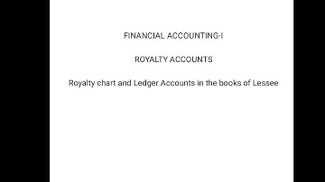 Royalty chart and Ledger Accounts