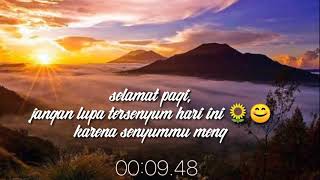 STORY WA,SELAMAT PAGI JANGAN LUPA TERSENYUM😊