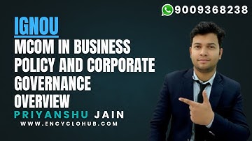 IGNOU MCOM IN BUSINESS POLICY AND CORPORATE GOVERNANCE OVERVIEW FEES, ADMISSION, ELIGIBILITY ETC.
