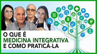 O que é Medicina Integrativa e como praticá-la?