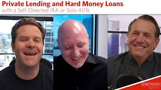 #10 Private Lending and Hard Money Loans with a SelfDirected IRA or Solo 401k