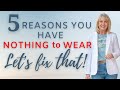 5 Reasons You Have Nothing to Wear & a Closet Full of Clothes || PLUS Wardrobe Solutions