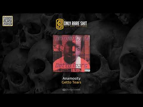 Anamosity Getto Tears FULL ALBUM
