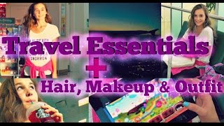Travel Essentials + Hair, Makeup & Outfit