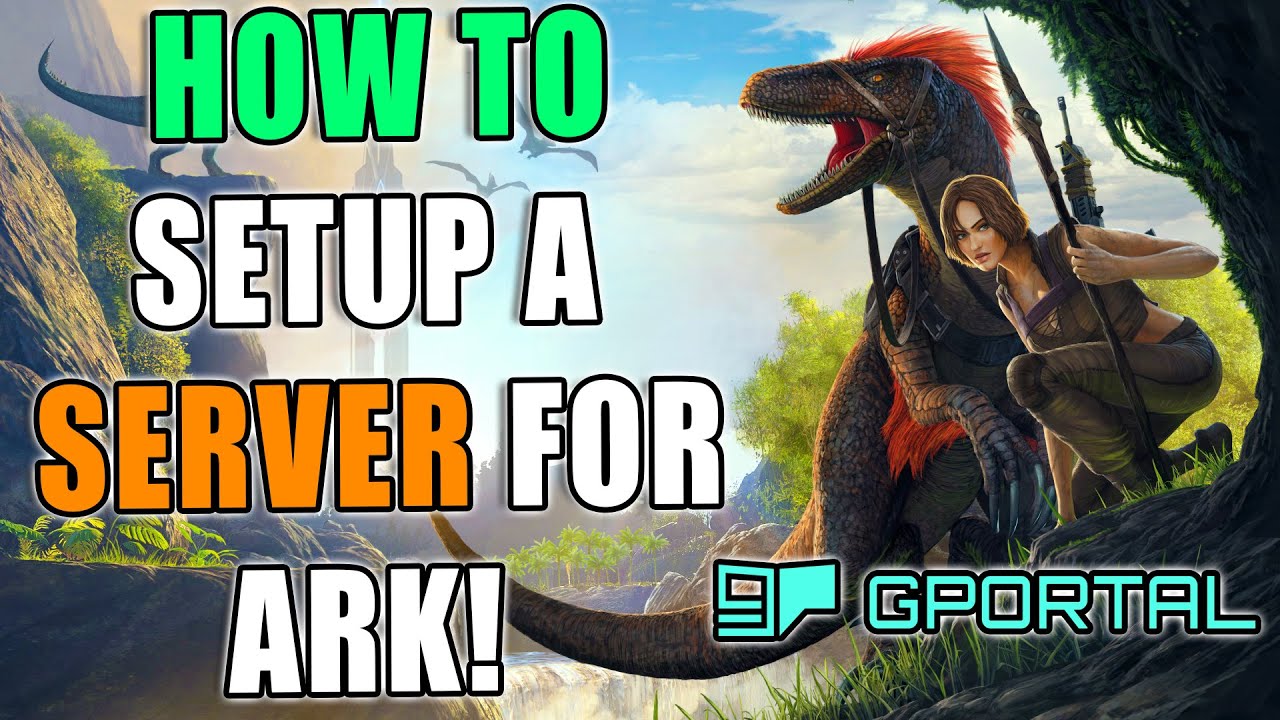 How To Make An Ark Server With Mods Pc With Gportal 21 Ark Survival Evolved Server Setup Youtube