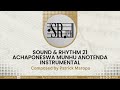 Sound & Rhythm 21 - Achaponeswa Munhu Anotenda Instrumental (Official Audio) P. Maropa