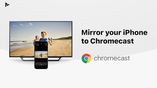 How to Screen Mirror Your iPhones and iPads to Any Chromecast Device [Wireless]