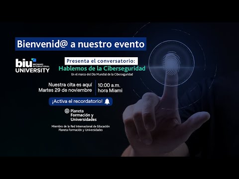 BIU presenta el conversatorio: Hablemos de la Ciberseguridad