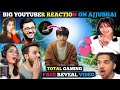 All big youtuber reaction on ajjubhai face reveal 