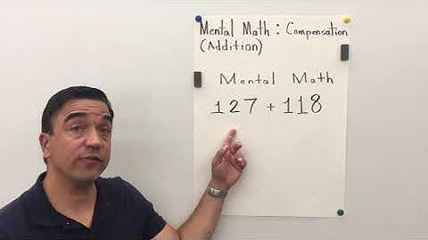 Mental Math: Compensation (Addition) Example 1 / My Growing Brain