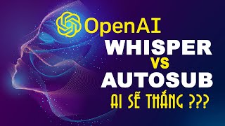 Hướng dẫn sử dụng Whisper tạo và dịch phụ đề cho video bằng nhiều ngôn ngữ screenshot 2