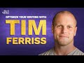 Write like a 5x bestselling author  tim ferriss  how i write podcast
