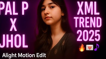NEW XML PAL PAL X JHOL💌❤️‍🩹 || ALIGHTMOTION NEW XML FILE💫🌚 || XML BY ‎⁨@TuneVibeBunty
