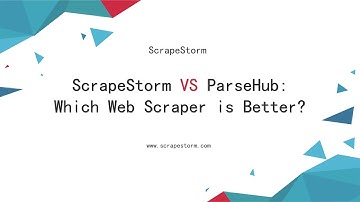 ScrapeStorm VS ParseHub: Which web scraper is better