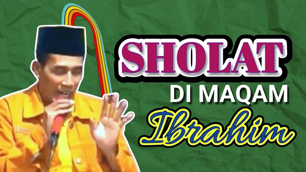 KH. MUKHLASON ROSYID 💥 SHOLAT DI MAQAM IBRAHIM