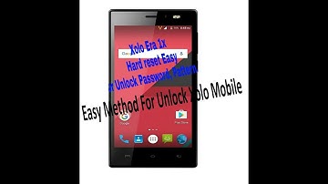 How To Unlock pattern, password,Pin of Xolo Era 1 X Mobile  in (Hindi) Step By Step Method