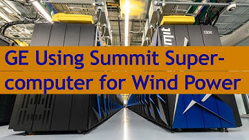GE Research Uses Summit Supercomputer for Groundbreaking Study on Wind Power