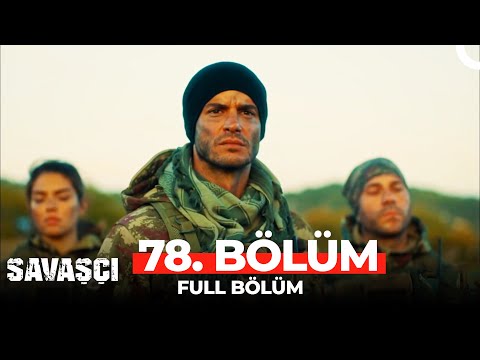 Savaşçı 78. Bölüm