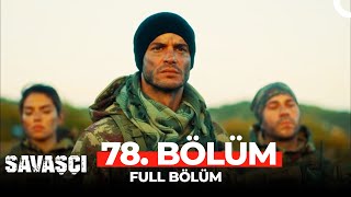 Savaşçı 78 Bölüm