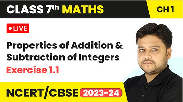 Properties of Addition and Subtraction of Integers & Exercise 1.1 - Integers | Class 7 Maths Ch 1