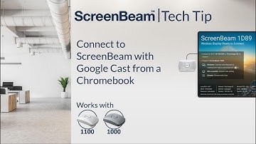 ScreenBeam Tech Tip Connect with Google Cast from a Chromebook