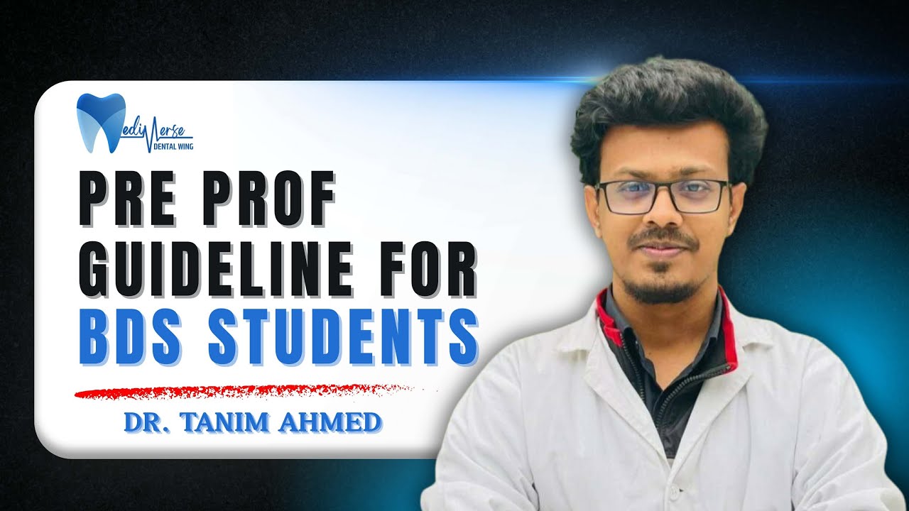 Pre prof Guidline | Dr Tanim Ahmed | Mediverse Dental - YouTube