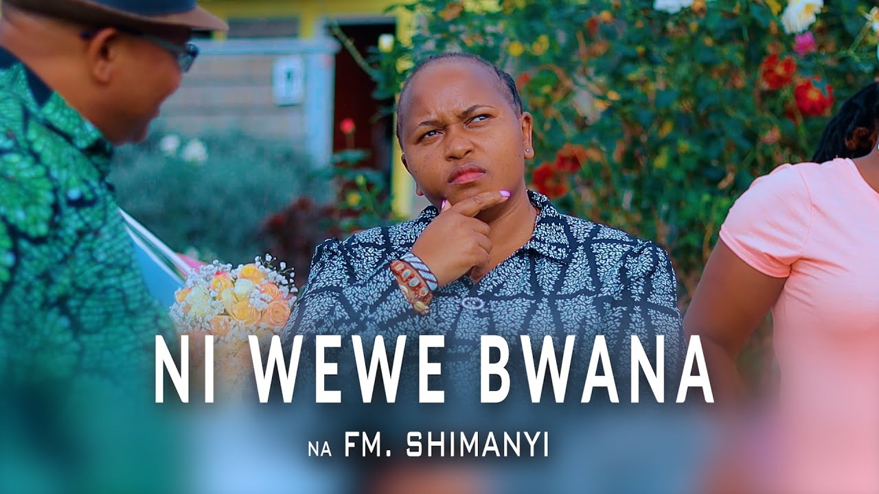 NI WEWE BWANA na F.M Shimanyi