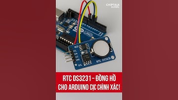 RTC DS3231 – Đồng Hồ Cho Arduino Cực Chính Xác! #chiptalkglobal #ai #robot