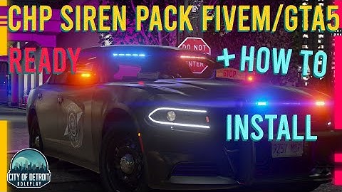 CHP Siren Pack |GTA5/FiveM Ready 2023 + How to Install!