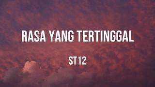 ST12 - Rasa Yang Tertinggal | Lyrics