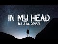 Yung Denari - In My Head (Lyrics Video)