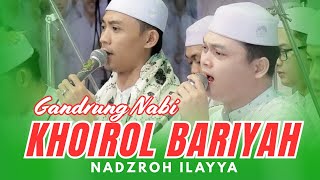 Download Lagu KHOIROL BARIYAH (LAWAS) VERSI MAJELIS GANDRUNG NABI TERBARU 2025 FULL KOPLO MP3