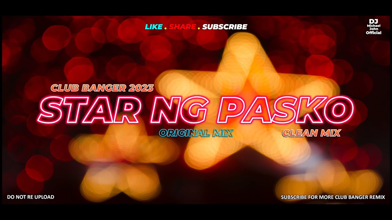 STAR NG PASKO (Dj Michael John Remix) - Club Banger Original Mix 2023