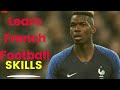 LEARN BEST FRENCH FOOTBALL SKILLS 2022