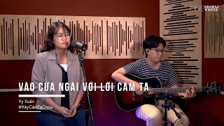 Vào Cửa Ngài Với Lời Cảm Tạ - Vy Xuân | Oneway Worship | Thánh Ca Tin Lành