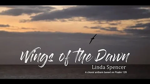 Wings of the Dawn -Linda A. Spencer - Evangel Chor...
