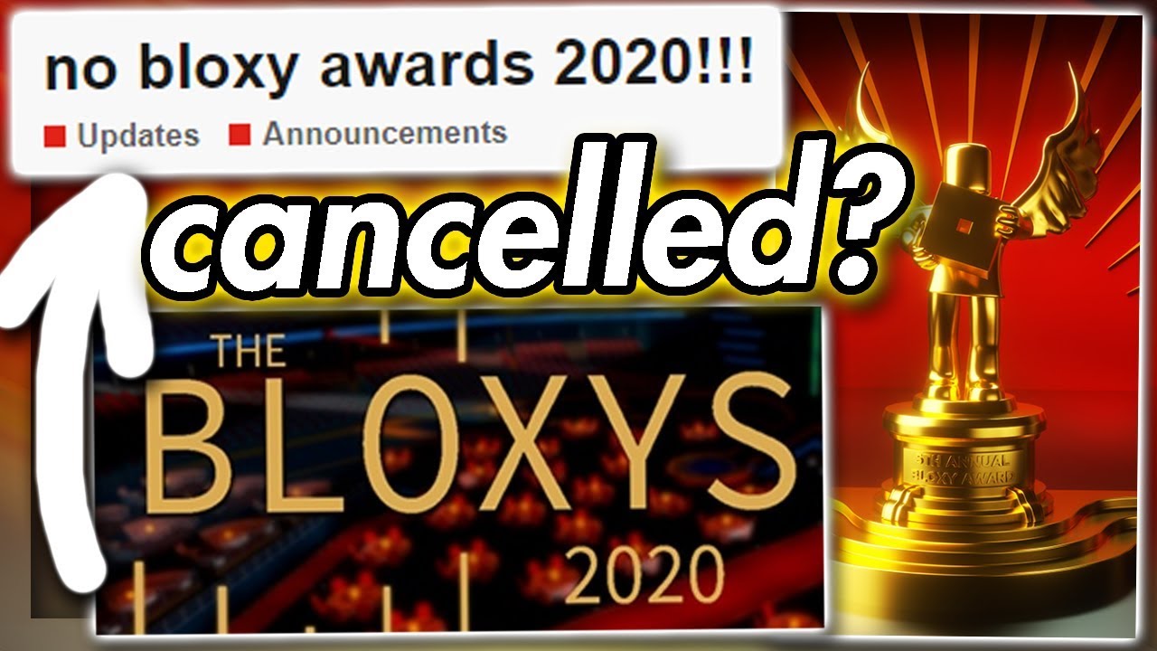 Roblox Cancelled The Bloxy Awards 2020 Youtube - roblox bloxy awards 2021