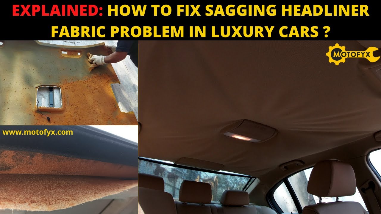 HOW TO REPAIR SAGGING HEADLINER IN LUXURY CARS? | SAGGING HEADLINER